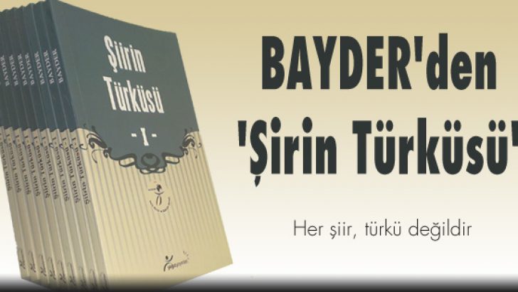 BAYDER’den ‘Şirin Türküsü’