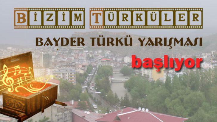 “Bizim Türküler” Okullar Arası BAYDER Türkü Yarışması başlıyor