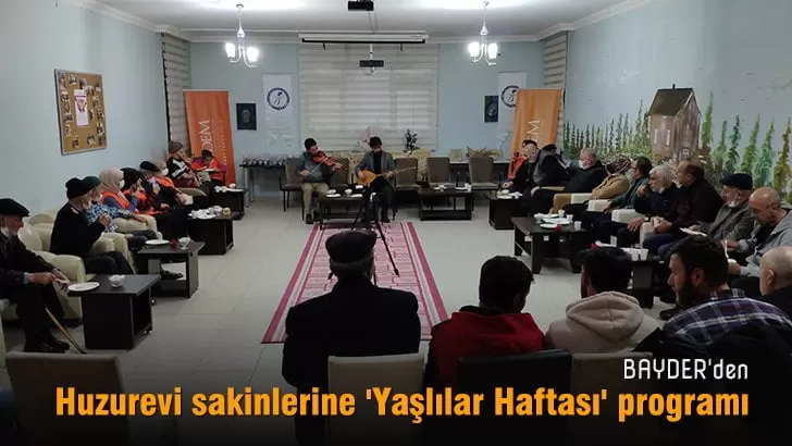 Derneğimizden huzurevi sakinlerine ‘Yaşlılar Haftası’ programı