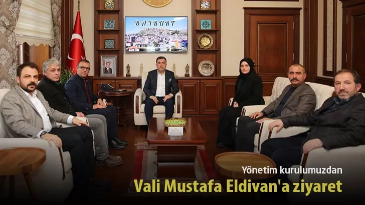 Yönetim kurulumuzdan Vali Mustafa Eldivan’a ziyaret