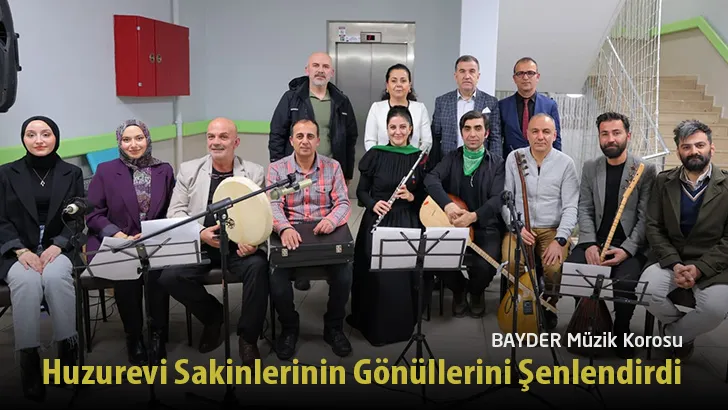 BAYDER Müzik Korosu, Huzurevi Sakinlerinin Gönüllerini Şenlendirdi