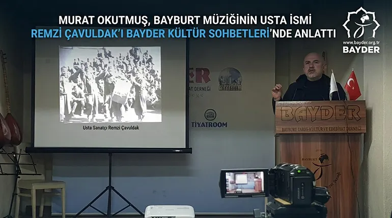 Murat Okutmuş, Bayburt Müziğinin Usta İsmi Remzi Çavuldak’ı BAYDER Kültür Sohbetleri’nde Anlattı